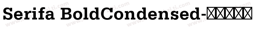 Serifa BoldCondensed字体转换